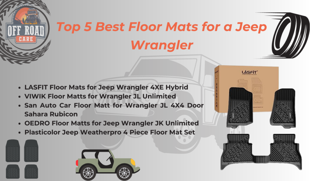 Top 5 Best Floor Mats for a Jeep Wrangler